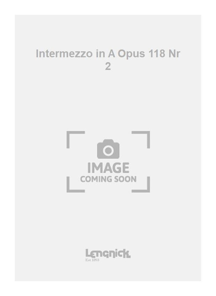Intermezzo in A Opus 118 Nr 2